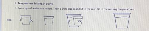 Two cups of water are mixed. Then a third cup is added to the mix. Fill in the missing temperatures
