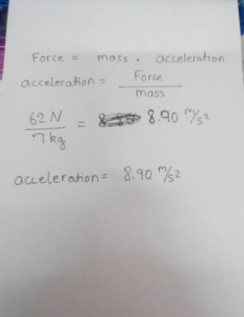 A force of 62N act upon a 7 kg block sitting on the Calculate the acceleration of the object