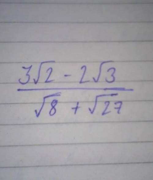 Rationalise the denominator of:(3√2 - 2√3)/(√8 + √27)