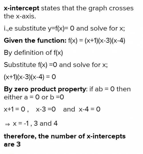 Determine the number of x-intercepts that appear on a graph of each function.

f(x) = (x + 1)(x - 3