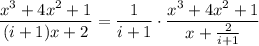 \dfrac{x^3+4x^2+1}{(i+1)x+2} = \dfrac1{i+1} \cdot \dfrac{x^3+4x^2+1}{x+\frac2{i+1}}
