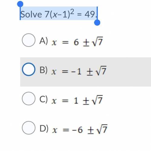 Solve 7(x–1)2 = 49. ANSWER ANSWER ANSWER