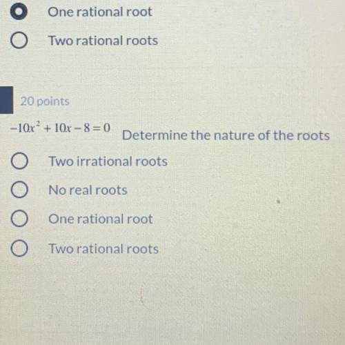 HELP PLEASEEE

-10r? + 10x - 8 = 0
Determine the nature of the roots
Two irrational roots
No real