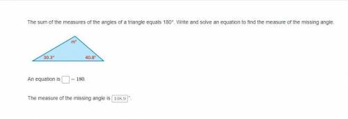 The sum of the measures of the angles of a triangle equals 180°. Write and solve an equation to fin