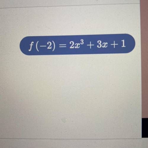 Please help! F(-2)=2x^3+3x+1