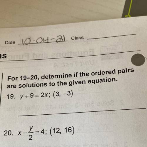 Help ! Determine if the ordered pairs are solutions to the given equation