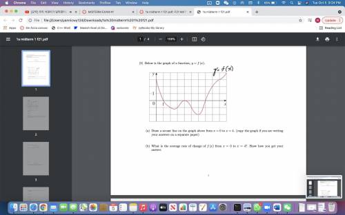 (2) Below is the graph of a function, y = f (x).

(a) Draw a secant line on the graph above from x
