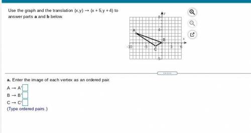 Use the graph and the translation (x,y) ---> (x+5,y+4) to answer parts a and b below.