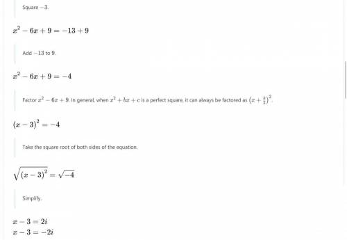 NEED DONE ASAP!!

Lupita completed the square to solve the equation 0 = x2 - 6x +13 as follows.
Lup