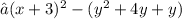 →(x+3)^2-(y^2+4y+y)