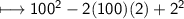 \sf \longmapsto 100^2 - 2(100)(2) + 2^2