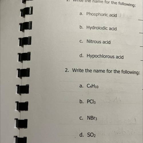 1. Write the name for the following:

a. Phosphoric acid 
b. Hydroiodic acid Nitrous acid 
d . Hyp