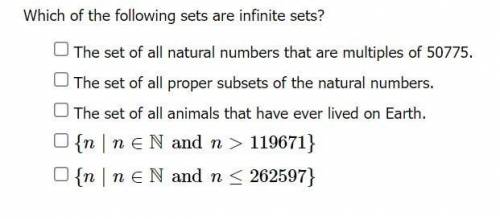 Which of the following sets are infinite sets? (Brainliest - please explain how you got the answer)