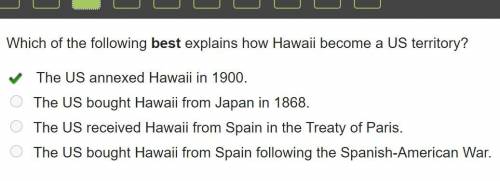 Which of the following best explains how Hawaii become a US territory?