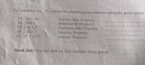Por numbers 11.15, rewrite the following expressions using the given property.

12 (8x) y
13. (-)