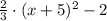 \frac{2}{3}\cdot (x+5)^2-2