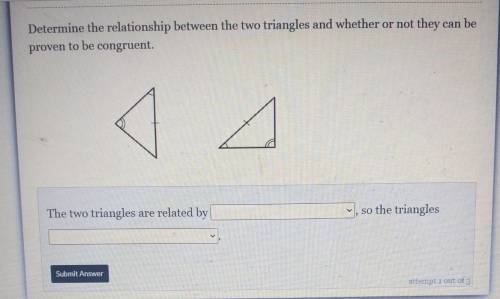 Determine the relationship between the two triangles and whether or not they can be proven to be co