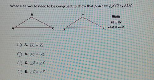 What else would need to be congruent show that ABC ≈ XYZ by ASA