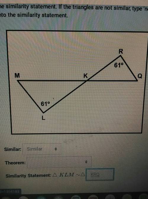 Determine whether triangles KLM ~ KRQ

and which therom is used will mark brainliest answer