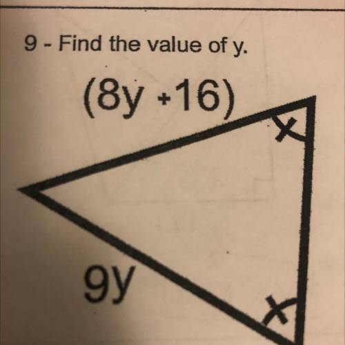 Find the value of y.

(8y +16)
9y
I just want to know if I put it 8y+16=9y or 8y+16+9y=180