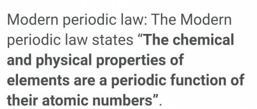 What is the modern perodic law?