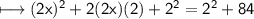 \\ \sf\longmapsto (2x)^2+2(2x)(2)+2^2=2^2+84