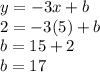 y =  - 3x + b  \\ 2 =  - 3(5) + b  \\ b =15 + 2 \\ b =17