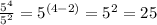 \frac{5^{4}}{5^{2}} = 5^{(4 - 2)} = 5^{2} = 25