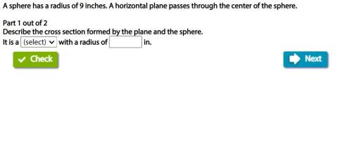 A sphere has a radius of 9 inches. A horizontal plane passes through the center of the sphere.