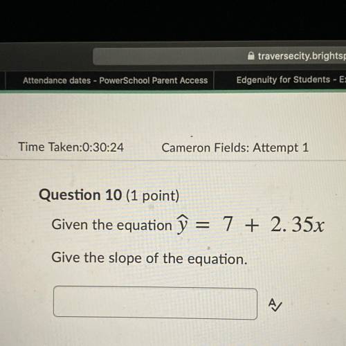 Given the equations y= 7 + 2.35x give the slope of the equation