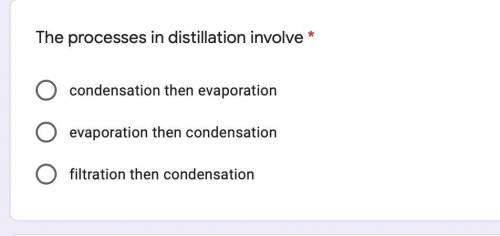 The processes in distillation involve