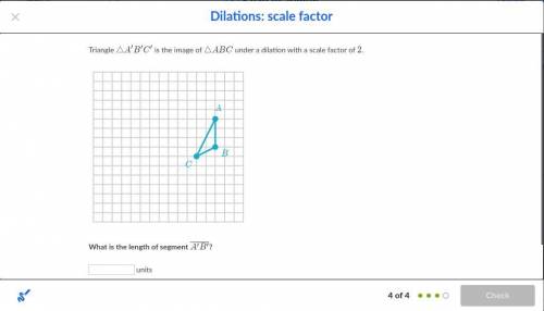 OMG HELP PLEASE LOOK AT THE IMAGE IT'S ABOUT 
Dilations: Scale Factors
