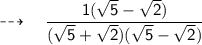 \dashrightarrow \quad \sf{ \dfrac{1(\sqrt{5} - \sqrt{2} ) }{(\sqrt{5} + \sqrt{2})(\sqrt{5} - \sqrt{2})} } \\