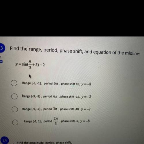 Please help!!!

Find the range, period, phase shift, and equation of the middle line:
Y = sin(0/3