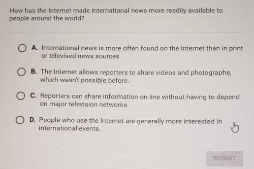 How has the Internet made international news more readily available to people around the world? O A