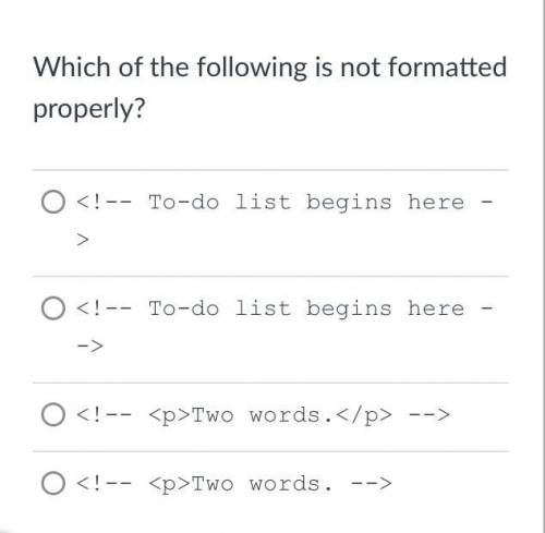 Which of the following is not formatted properly?