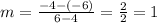 m =  \frac{ - 4 - ( - 6)}{6 - 4}  =  \frac{2}{2}  = 1