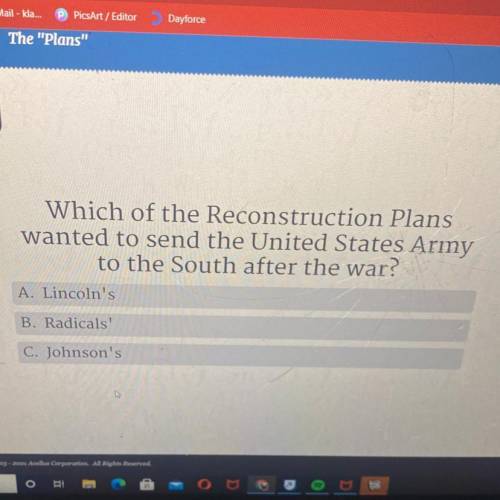 Which of the Reconstruction Plans

wanted to send the United States Army
to the South after the wa