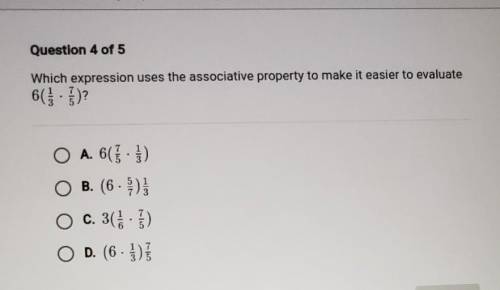 Question 4 of 5 Which expression uses the associative property to make it easier to evaluate 6(5-3)