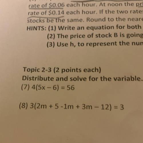 Can someone help on number 7 and 8
show work please aswell this is due tmr!