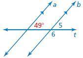 Use the figure to find the measures of the numbered angles.

∠5 = °
∠6 = °