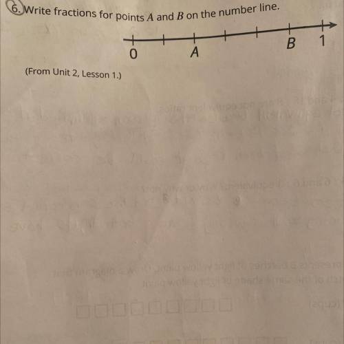 Write fractions for points A and B on the number line.
+
0
А
B 1