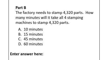 The factory needs to stamp 4,320 parts. How many minutes will it take all 4 stamping machines to st