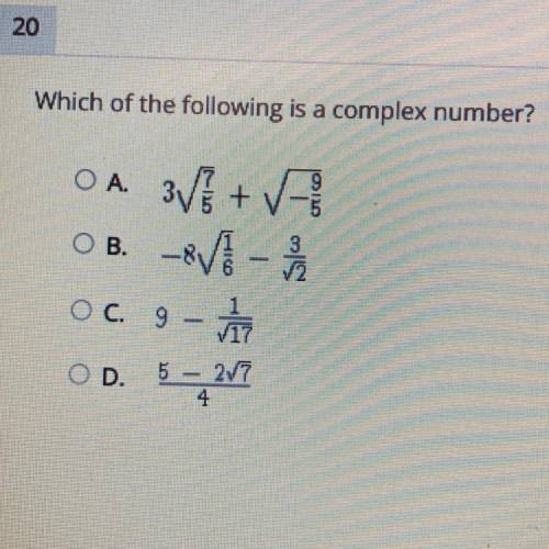 PLEASE HELP!!
Which of the following is a complex number?