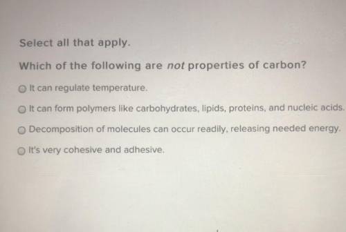 Which of the following are not properties of carbon ? 
Help please