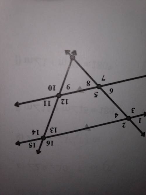 Provide the name of the relationships(angle)

A)Angle1 and Angle6
B)angle2 and angle7
C)angle16 an