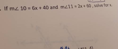 M2 10 = 6x + 40 and m_11 = 2x + 60 , solve for x.