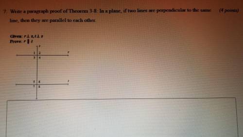 7. Write a paragraph proof of Theorem 3-8: In a plane, if two lines are perpendicular to the same l
