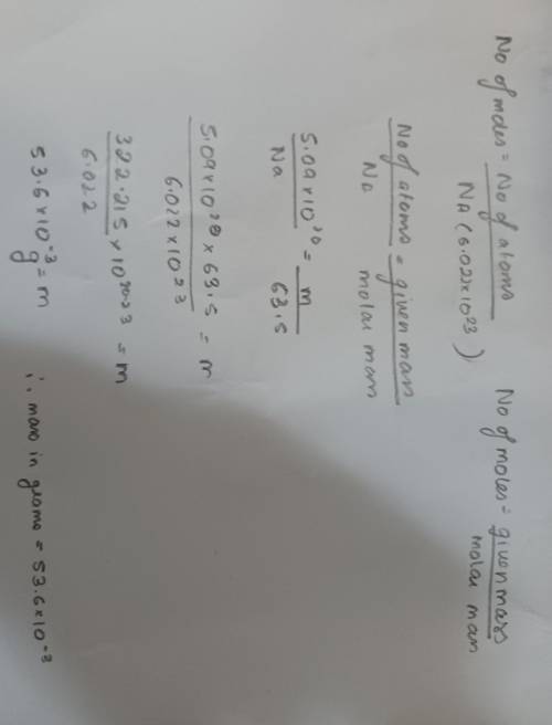 Calculate mass in grams of 5.09×10^20 atoms of copper. (Atomic Mass 63.5)