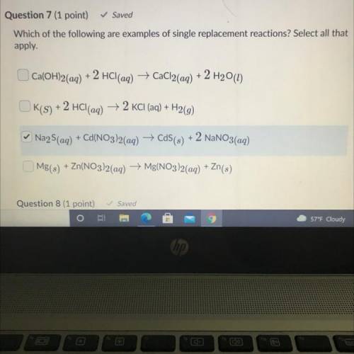 (Please help)

Which of the following are examples of single replacement reactions? Select all tha